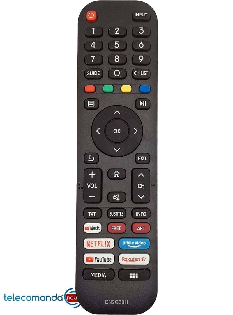 Telecomanda pentru HISENSE EN2G30H pe care o comercializam noi are acelasi aspect ca in poza de prezentare Telecomanda HISENSE VIDAA EN2G30H pentru : Hisense -40A4G ,40A42G ,40A48G , 43A6G ,43 A 62 G ,43 A 68 G ,43 A 7000 F ,43 A 7030 F , 43 A 72 GQ ,43 A 7300F ,43 A 7320F ,43 A 7340 F ,43A7100F 43 A 7500F ,43 A 78 GQ ,43 AE7210F ,43 AE 7230 F ,43A7GQ , 43AE7250F ,50A7GQ ,50A72GQ ,50A7100F, 50A7300F-2 ,50A732OF-2 , 50A 7340F ,50A7400FTUK ,50A 7500F ,50A78GQ ,50AE7210F , 50AE7230F ,50 E 78 GQ ,50A62G ,50A68G , 50A6G ,55A7E7210F ,55 A 7300F ,55 A 7320F ,50AE7400FTUK Hisense -55 A 7340 F ,55 A 7500F ,55A62G , 50A7100F 55A68G ,55A6G ,55A72GQ ,55A78GQ , 55A7GQ ,55AE7210F ,55E78GQ ,58AE7010F,65 A 7 GQ , 65 A 72 GQ ,65 A 7300F ,65 A 7320F, , 65 A 7340 F ,65 A 78 GQ ,65 AE7210F ,65 AE 7230 F , 65 AE 7500 F ,65A7500F ,75 A 7 GQ ,75 A 72 GQ , 75 A 78 GQ ,75AE7010F ,EN - 2 Al 30 H , EN-2G3DH ,EN - 2 G 30 H ,EN - 2 H 30 H ,ERF - 3 c 80 H , Va rugam sa verificati compatibilitatea cu modelul televizorului Telecomanda functioneaza cu doua baterii R3 ( AAA ) Folositi baterii de o calitate mai buna si verificati periodic starea acestora